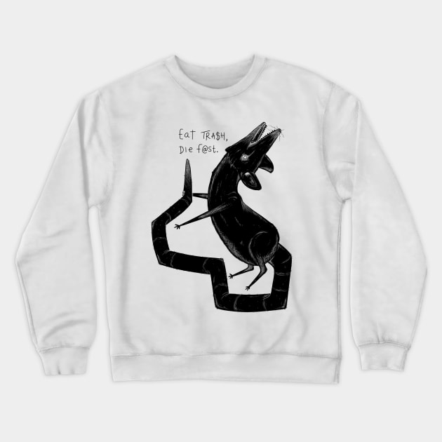 eat trash. die fast. Crewneck Sweatshirt by xero